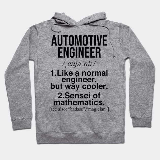 Automotive engineer funny gift . Perfect present for mother dad friend him or her Hoodie by SerenityByAlex